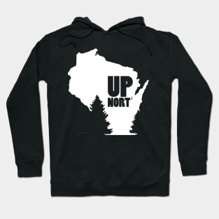 Wisconsin Up Nort' Hoodie